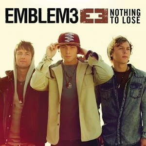 Emblem3 Nothing to Lose Emblem3 Nothing to Lose